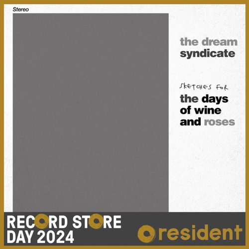 Dream Syndicate, The - Sketches For The Days Of Wine And Roses (Rsd 24)