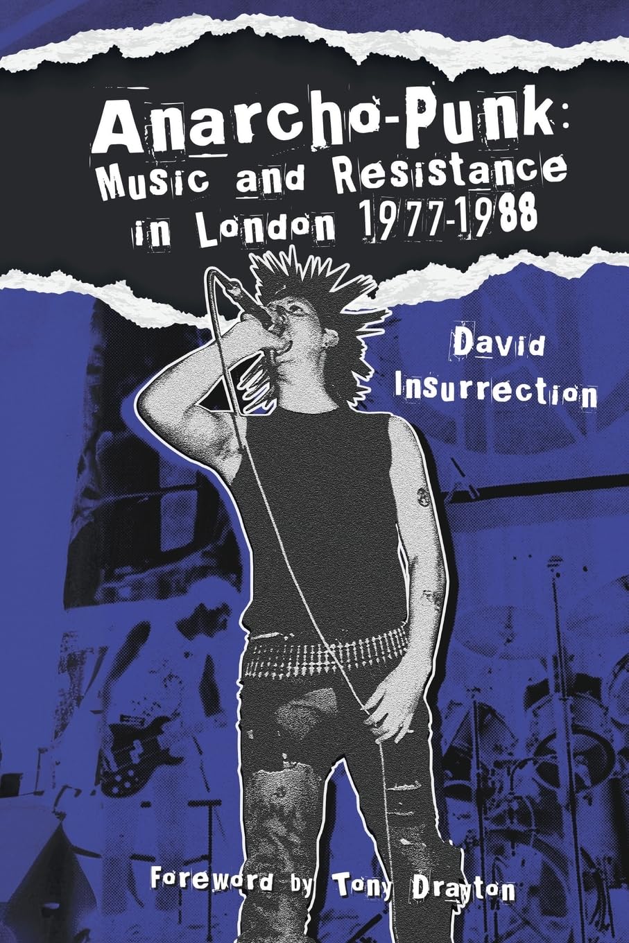 Insurrection, David - Anarcho-Punk: Music and Resistance in London 1977-1988