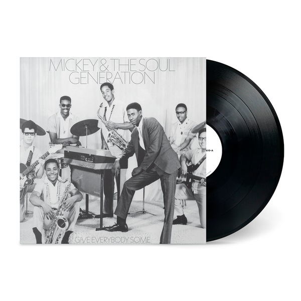 Mickey & The Soul Generation - Give Everybody Some