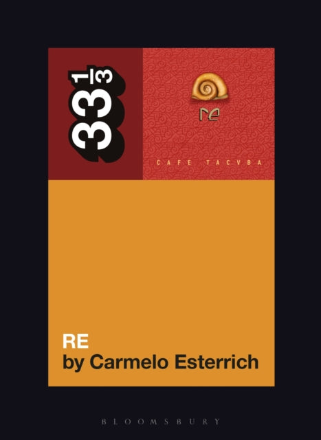 Esterrich, Carmelo - 33 1/3 : Café Tacvba - Re (197)