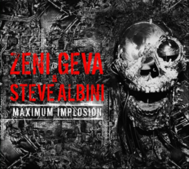 Zeni Geva & Steve Albini - Maximum Implosion (2025 Repress)