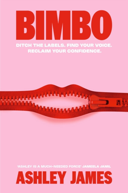 James, Ashley - Bimbo: Ditch the Labels. Find Your Voice. Reclaim Your Confidence.