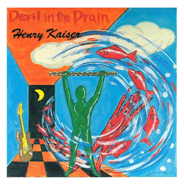 Kaiser, Henry - Devil In The Drain