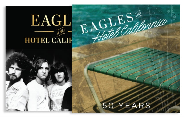Egan, Sean - Eagles and Hotel California : 50 Years