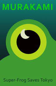 Murakami, Haruki - Super-Frog Saves Tokyo