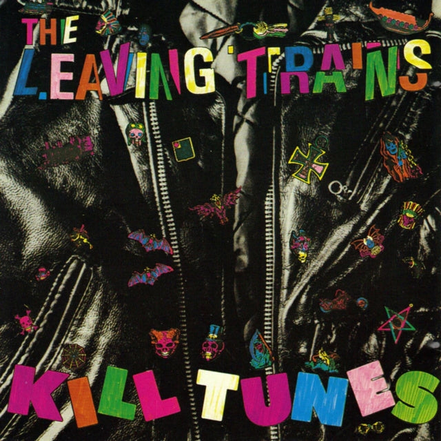 Leaving Trains - Kill Tunes