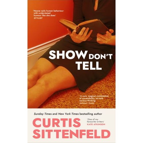 Sittenfeld, Curtis - Show Don't Tell