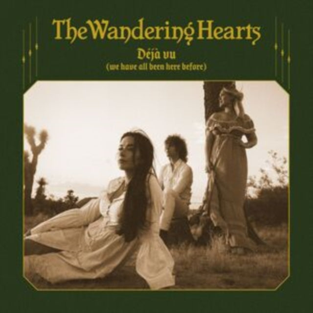 Wandering Hearts, The - Deja Vu (We Have All Been Here Before)
