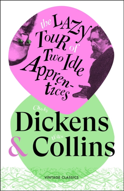 Dickens, Charles - The Lazy Tour of Two Idle Apprentices