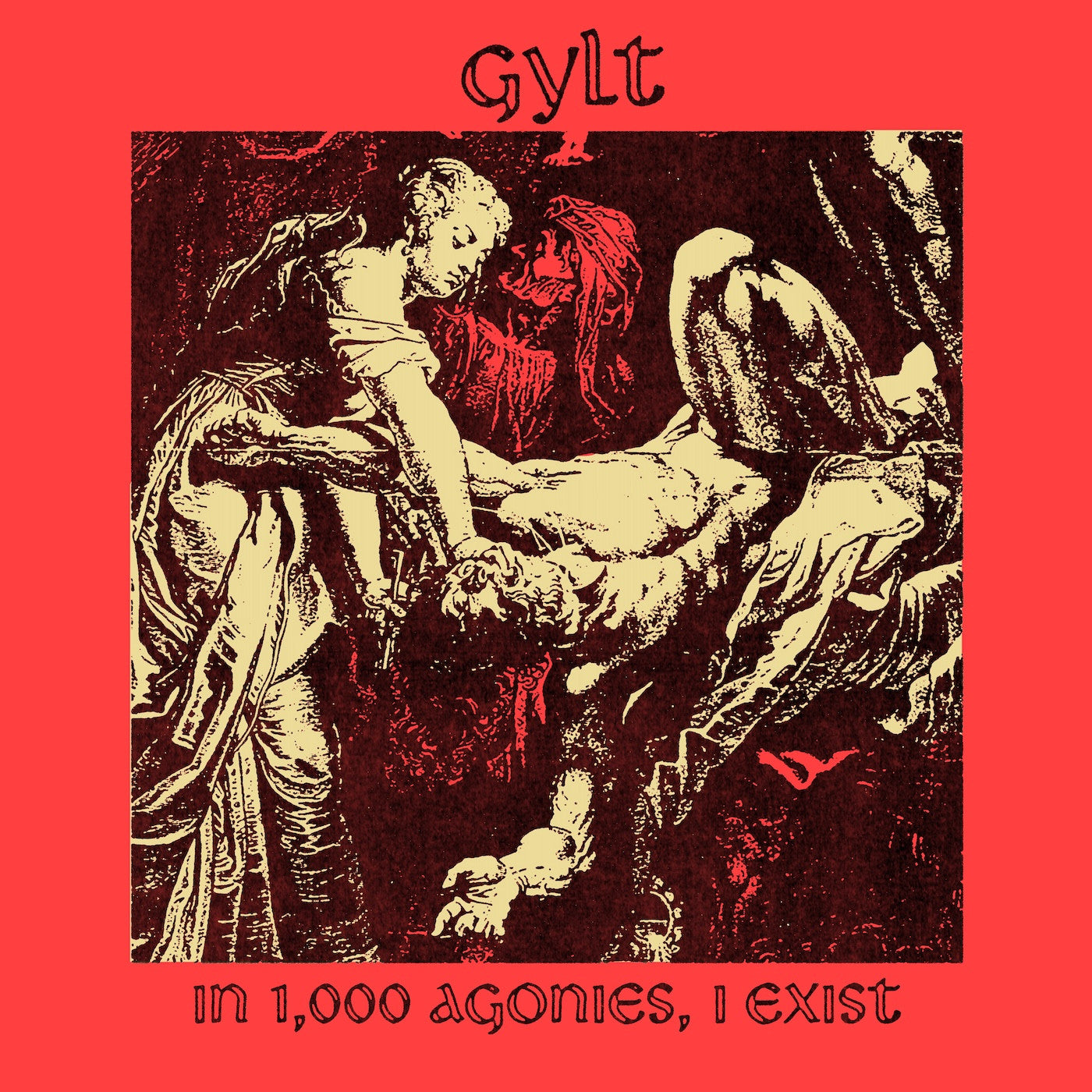 Gylt - In 1000 Agonies, I Exist