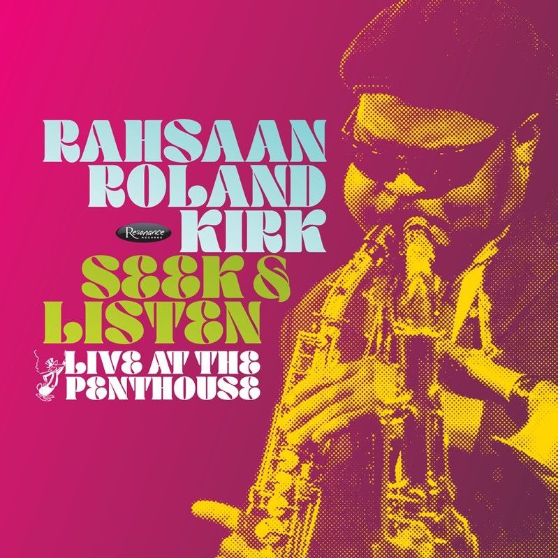 Kirk, Rahsaan Roland - Seek & Listen: Live at the Penthouse (Black Friday 2025)