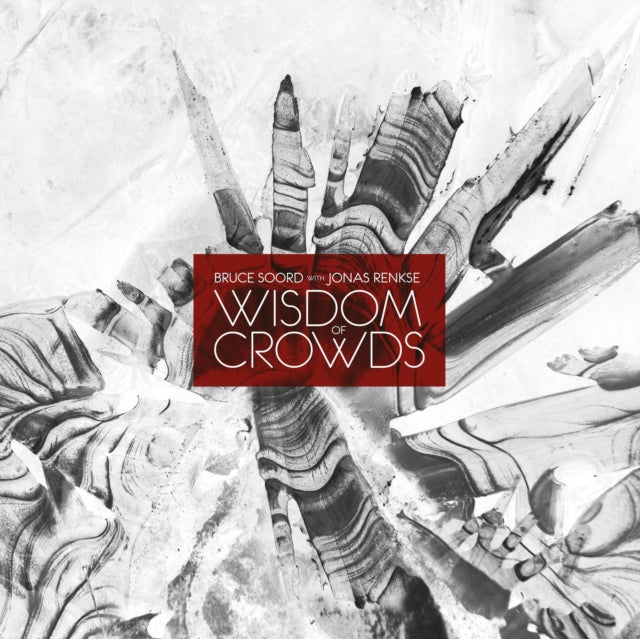 Soord, Bruce & Jonas Renkse - Wisdom Of Crowds