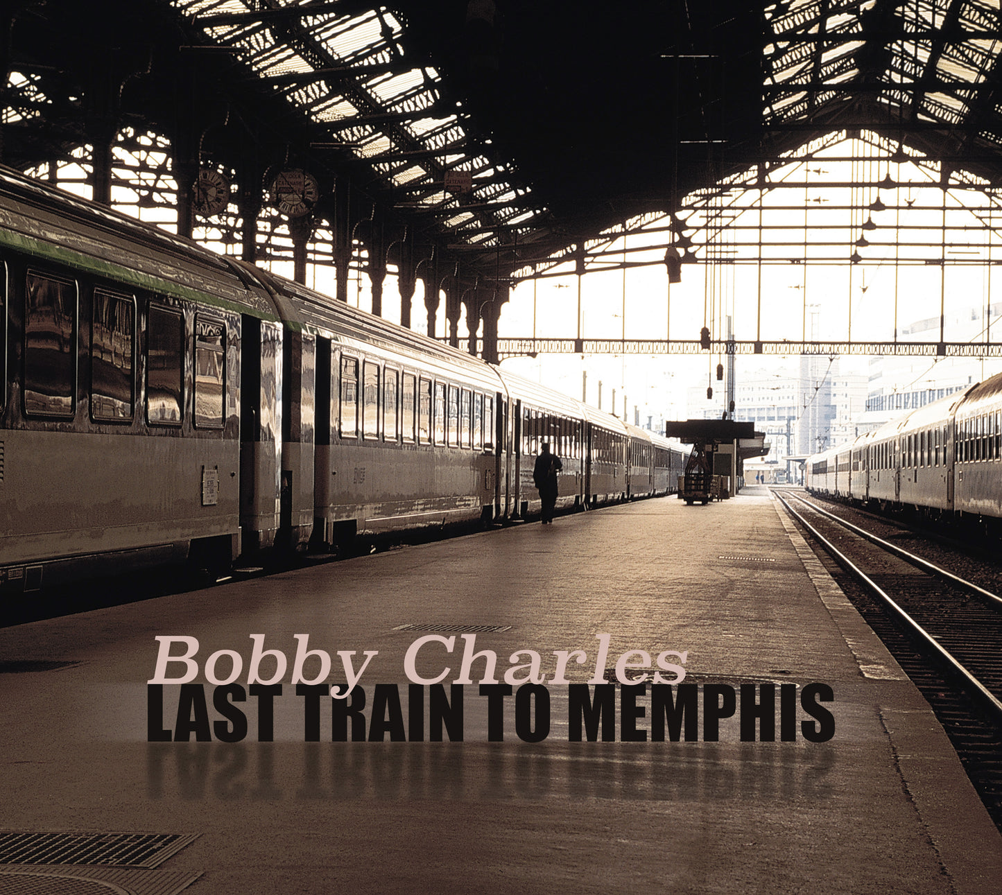 Charles, Bobby - Last Train To Memphis (2025 Reissue)