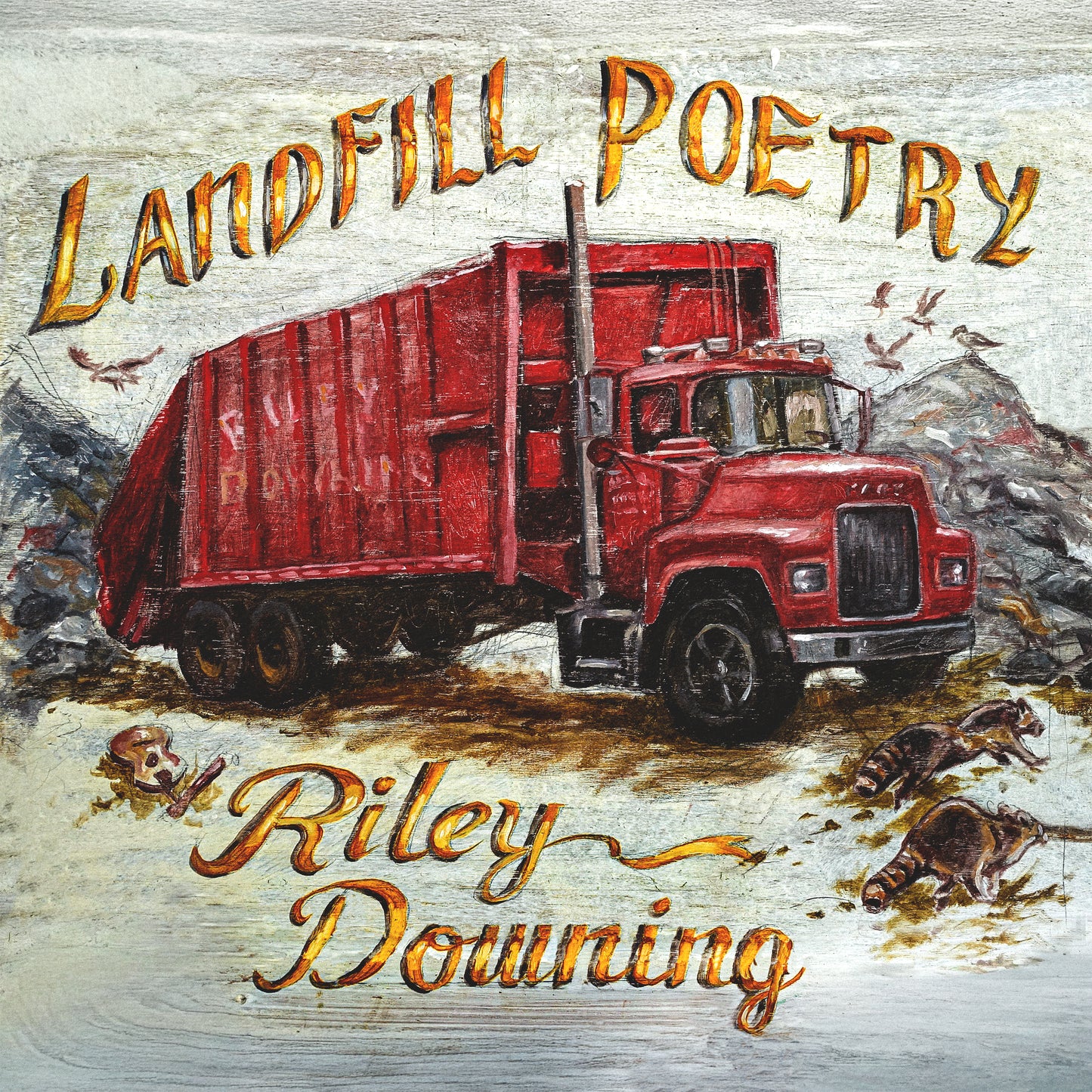 Downing, Riley (The Deslondes) - Landfill Poetry