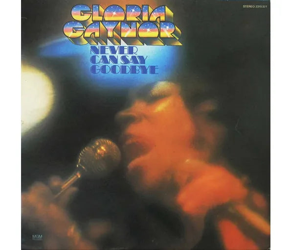 Gaynor, Gloria - Never Can Say Goodbye (2025 Reissue)