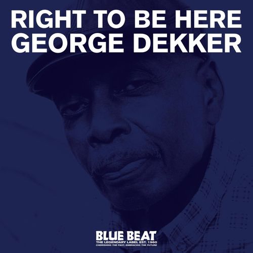 Dekker, George - Right To Be Here