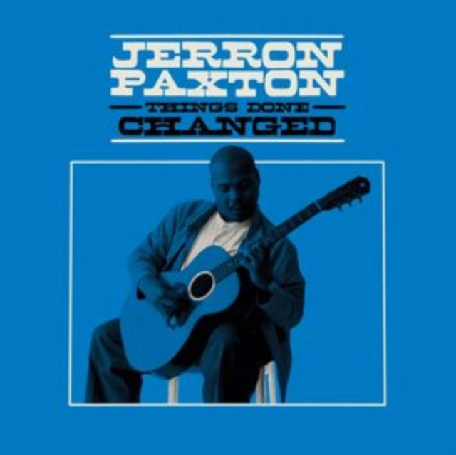 Paxton, Jerron - Things Done Changed