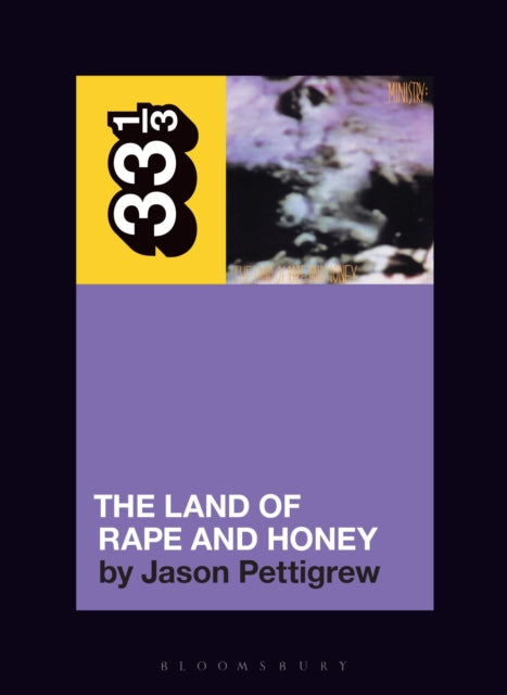 Pettigrew, Jason - 33 1/3 : Ministry - The Land Of Rape And Honey (193)