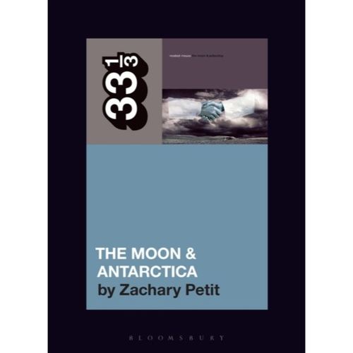 Petit, Zachary - 33 1/3 : Modest Mouse - The Moon & Antarctica (189)