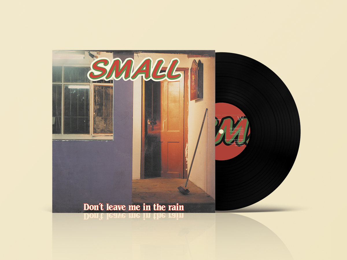 Small - Don't Leave Me In The Rain (Reissue)