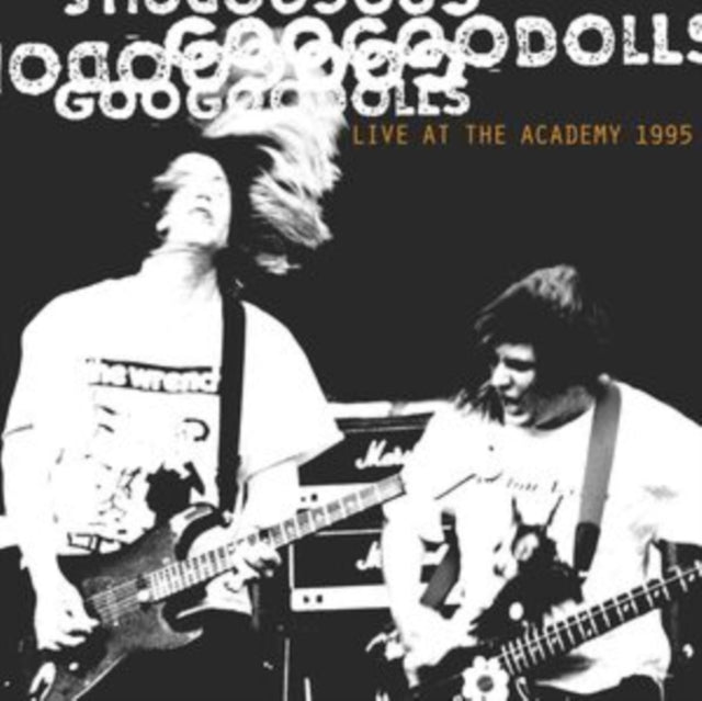 Goo Goo Dolls - Live At The Academy 1995