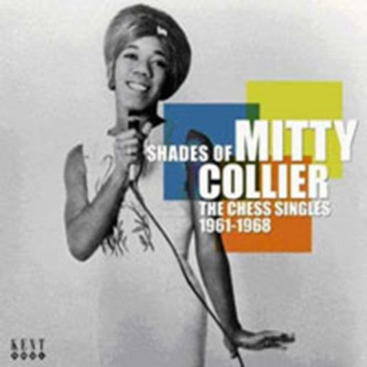 Collier, Mitty - Shades Of Mitty Collier: The Chess Singles 1961-1968