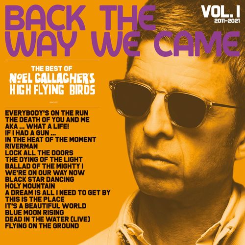 Gallagher, Noel 's High Flying Birds - Back The Way We Came Vol. 1 (