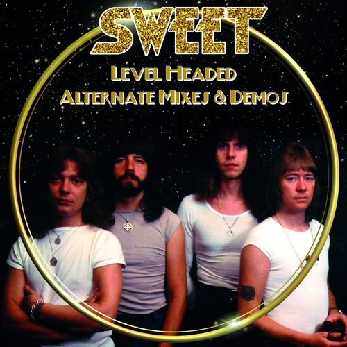 Sweet - Level Headed: Alternate Mixes & Demos (2025 Reissue)