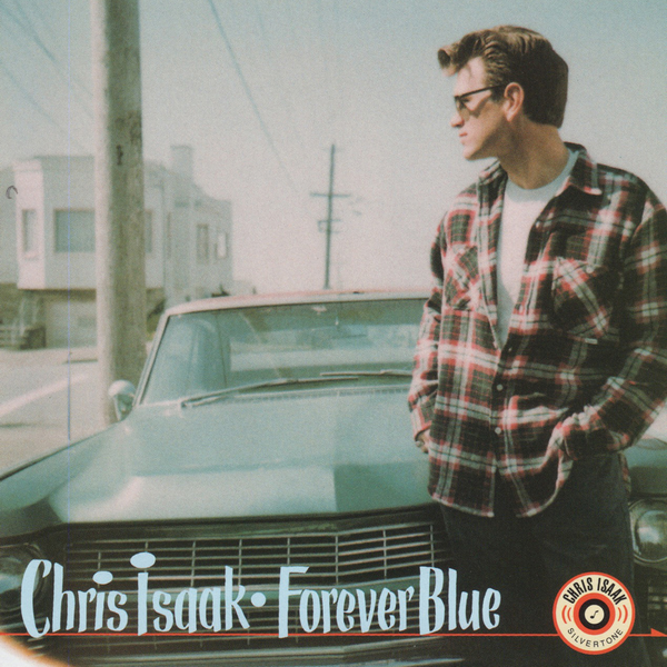 Isaak, Chris - Forever Blue (30th Anniversary)