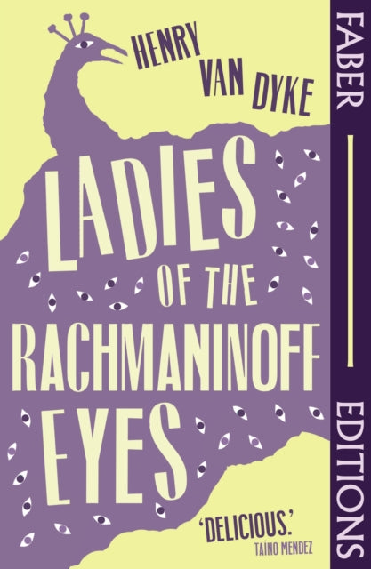 Van Dyke, Henry - Ladies Of The Rachmaninoff Eyes (Faber Editions)