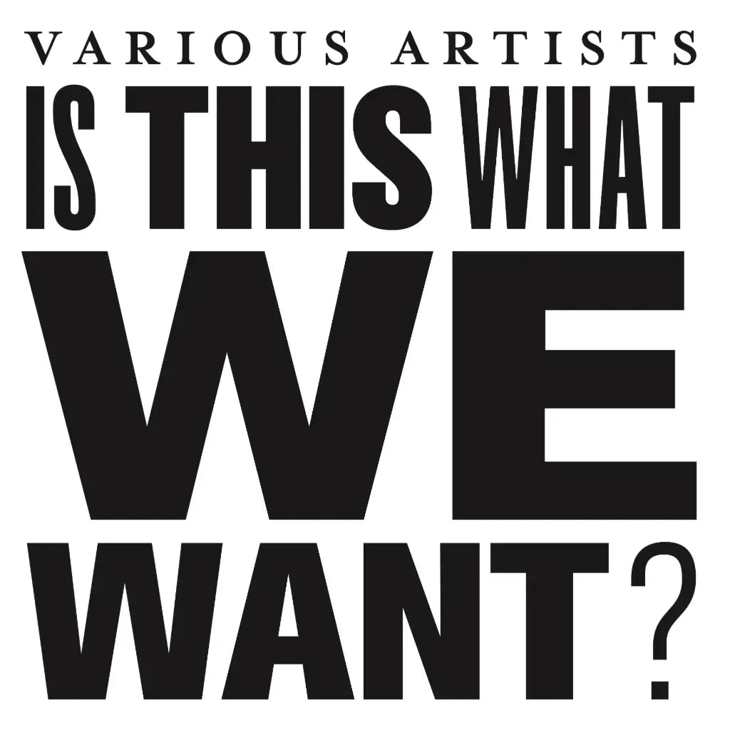 1000 Artists - Is This What We Want? (Various Artists)