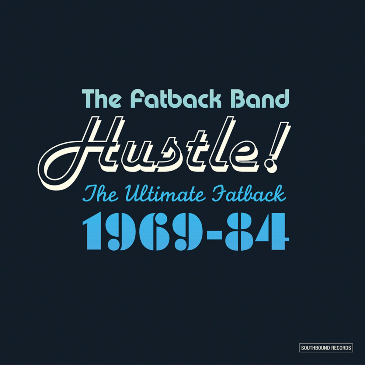 Fatback Band - Hustle! The Ultimate Fatback 1969-84 (Repress)