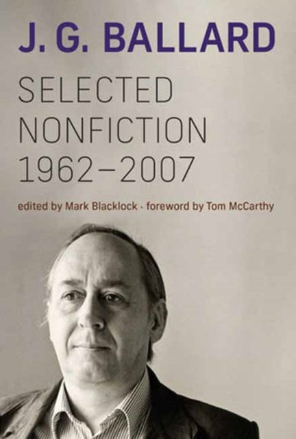 Ballard, J. G. - Selected Nonfiction, 1962–2007