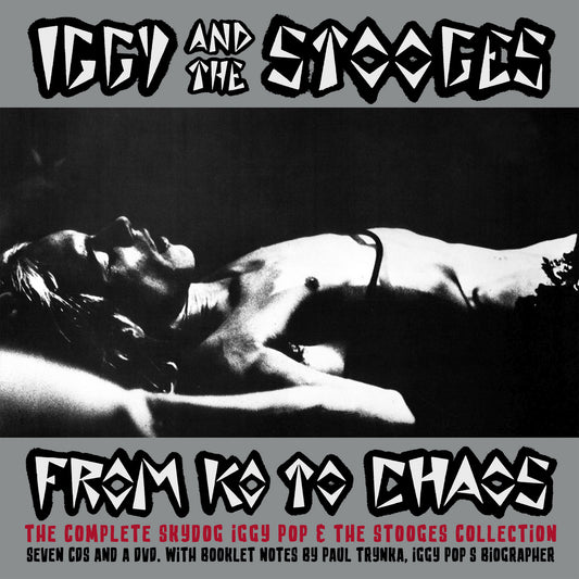 Iggy And The Stooges - From KO To Chaos: The Complete Skydog Iggy Pop & The Stooges Collection