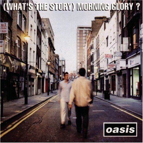 Oasis - (Whats The Story) Morning Glory