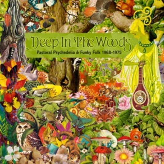Deep In The Woods - Pastoral Psychedelia And Funky Folk 1968-1975 - Various Artists