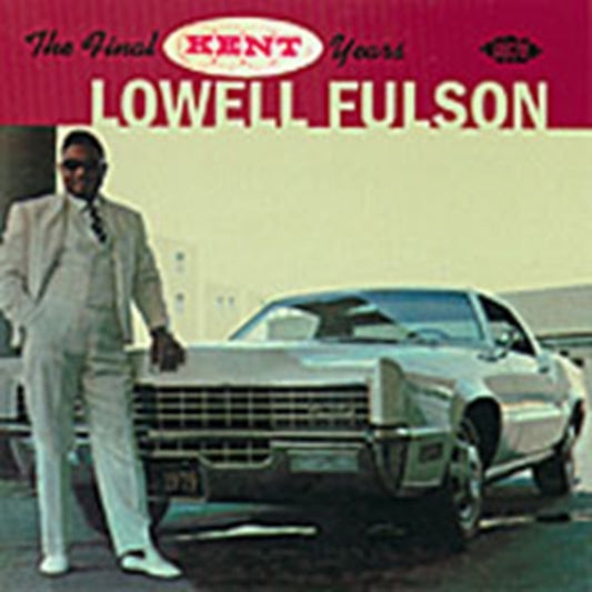 Fulson, Lowell - The Final Kent Years