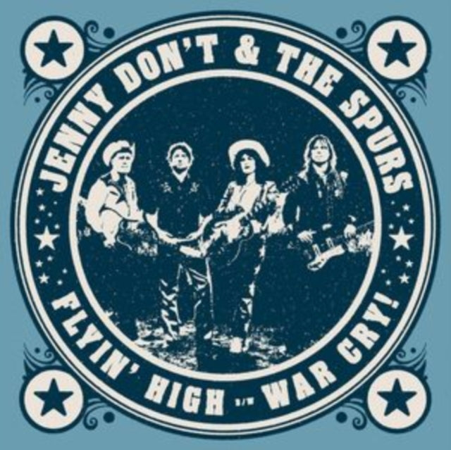 Jenny Don't And The Spurs - Flyin' High / War Cry!