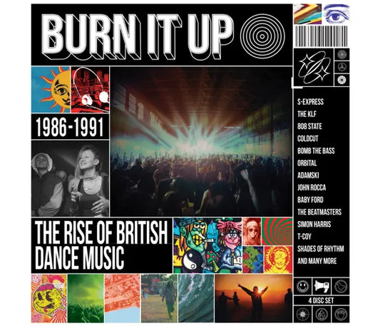 Burn It Up The Rise Of British Dance Music 1986 - 1991 - Various Artists