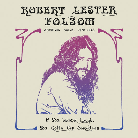 Folsom, Robert Lester - If You Wanna Laugh, You Gotta Cry Sometimes: Archives Vol. 3, 1972-1975
