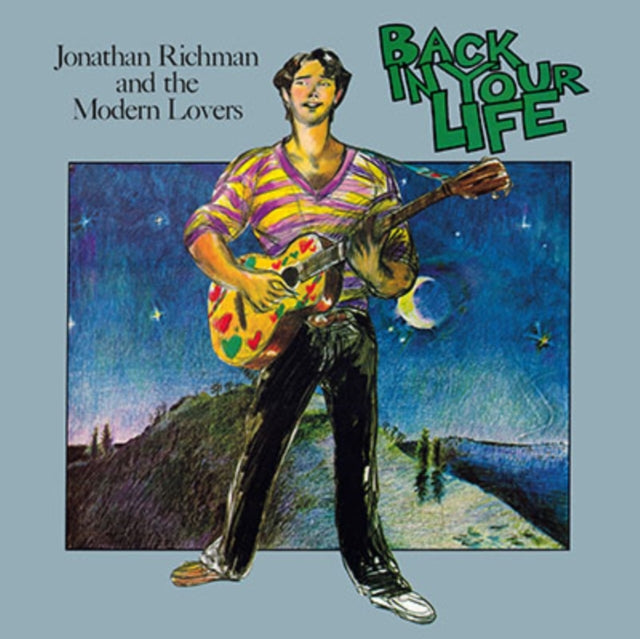 Richman, Jonathan & The Modern Lovers - Back In Your Life (Reissue)