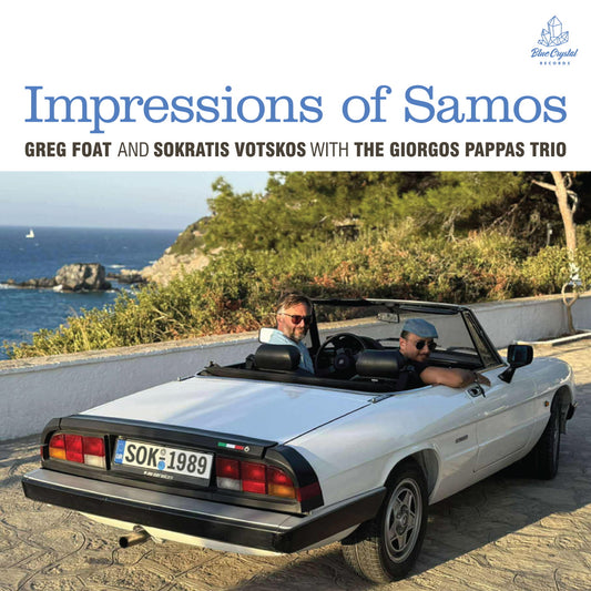 Foat, Greg & Sokratis Votskos with The Giorgos Pappas Trio - Impressions of Samos