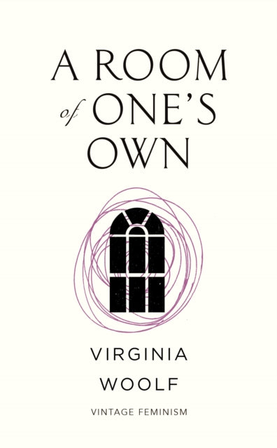 Woolf, Virginia - A Room Of One's Own (Vintage Feminism Short Edition)