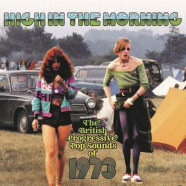 High In The Morning - British Progressive Pop Sounds Of 1973 - Various Artists
