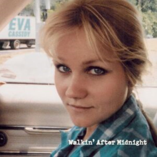Cassidy, Eva - Walkin After Midnight