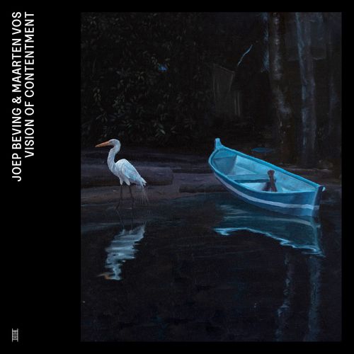 Beving, Joep & Maarten Vos - Vision Of Contentment