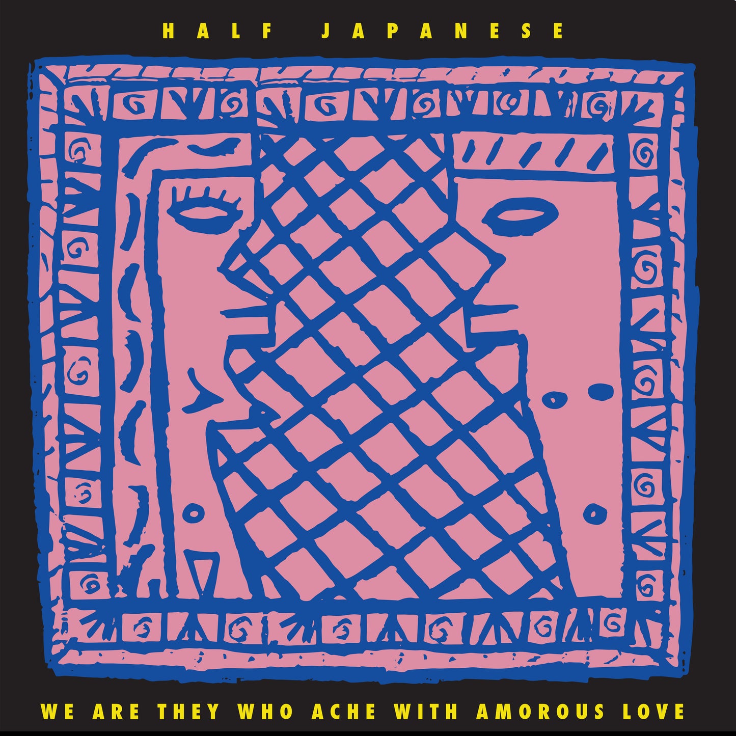 Half Japanese - We Are They Who Ache With Amorous Love (RSD 2026)