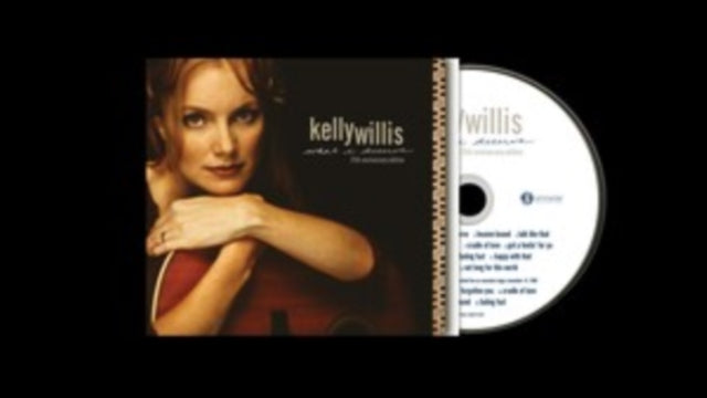 Willis, Kelly - What I Deserve: 25th Anniversary Edition