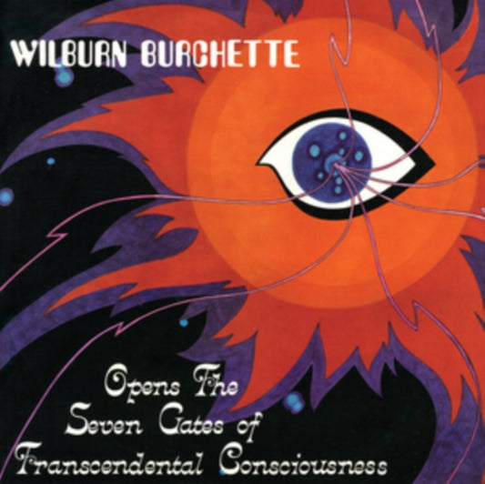 Burchette, Master Wilburn - Opens The Seven Gates Of Transcendental Consciousness (2024 Repress)