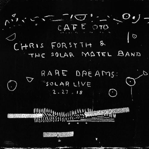 Forsyth, Chris & The Solar Motel Band - Rare Dreams: Solar Live 2.27.18